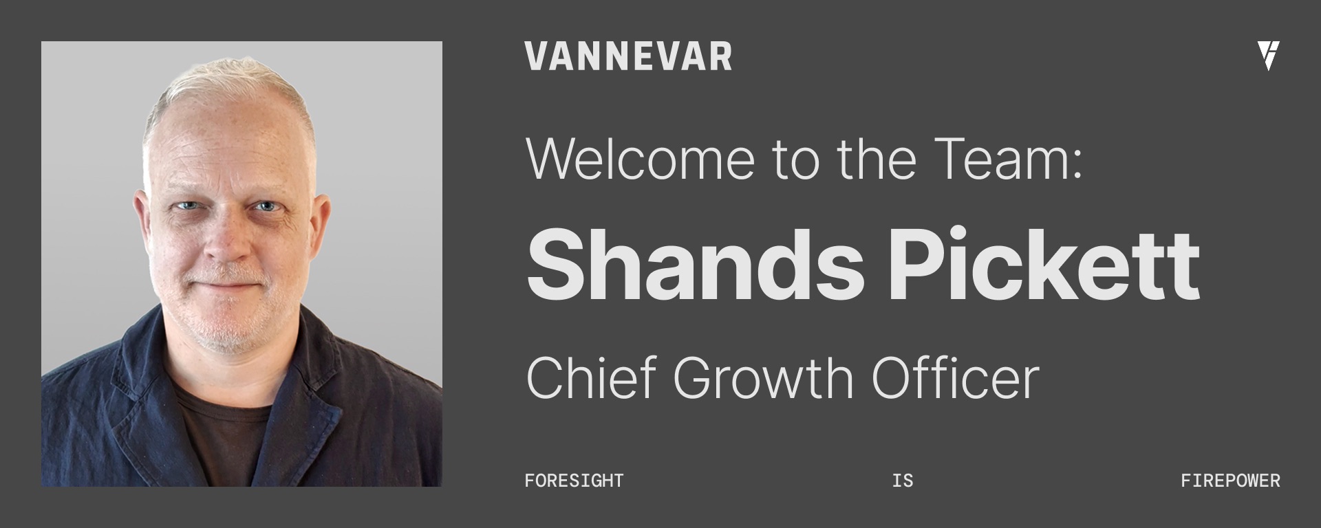 Vannevar Appoints Shands Pickett as Chief Growth Officer to Accelerate AI Deployment Across National Security Missions